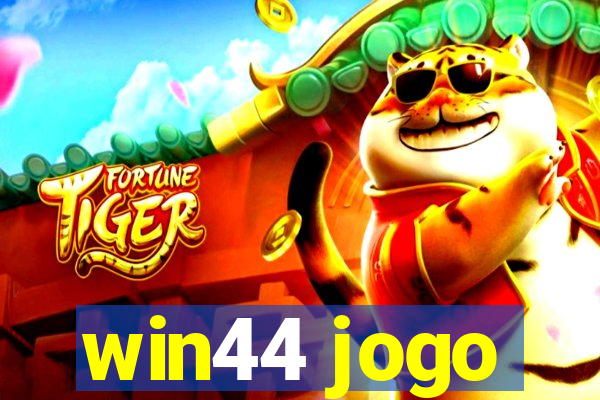 win44 jogo